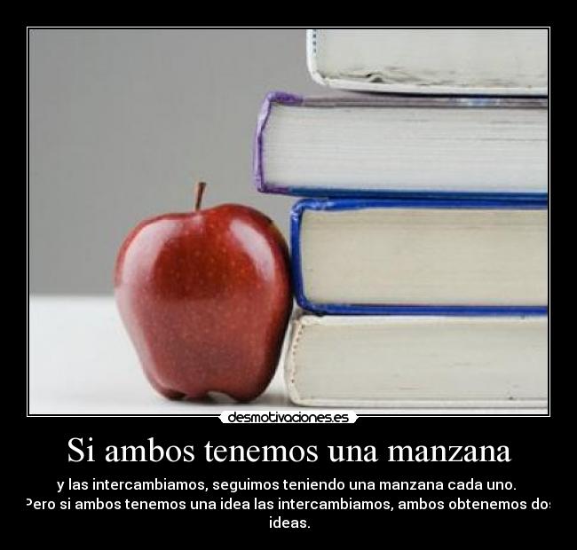 Si ambos tenemos una manzana -