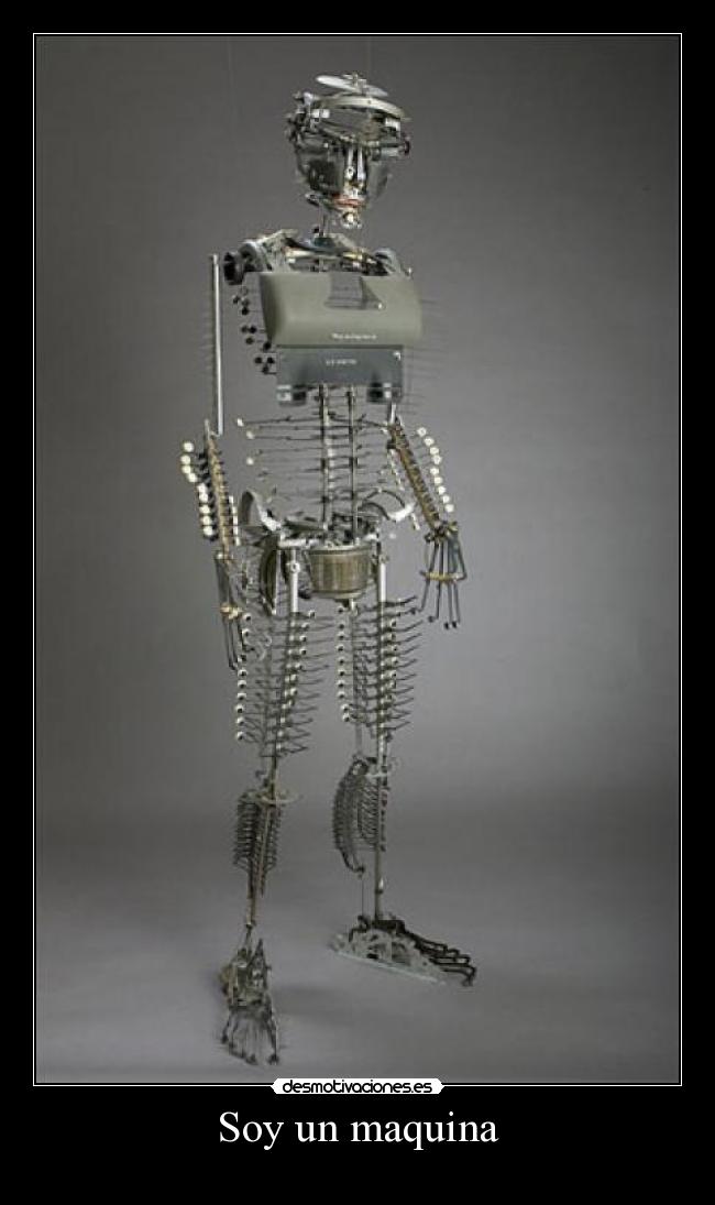 Soy un maquina -