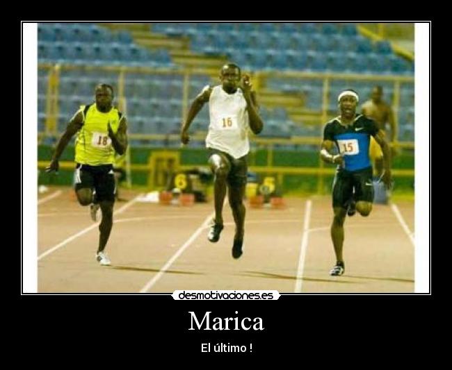 Marica - El último !