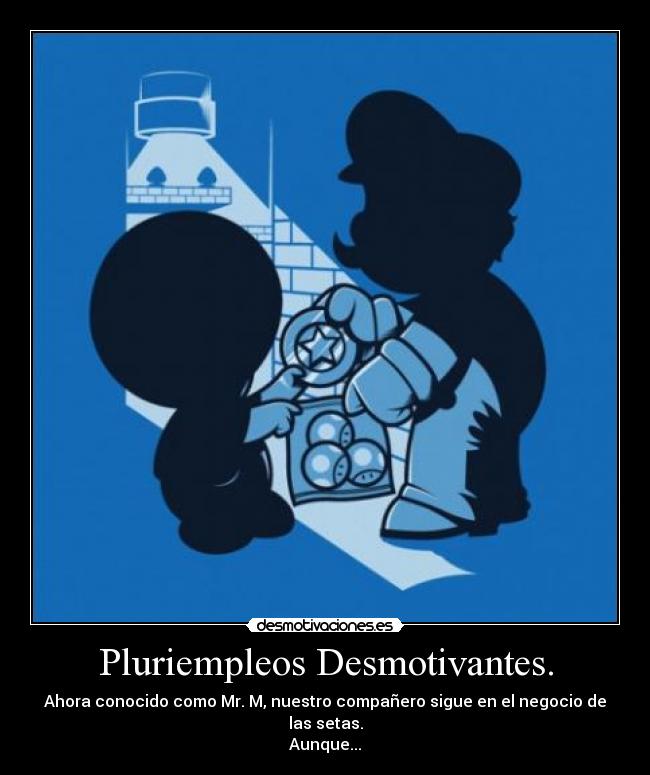 Pluriempleos Desmotivantes. - 