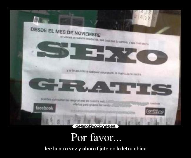 Por favor... - lee lo otra vez y ahora fijate en la letra chica