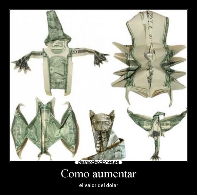 Como aumentar - el valor del dolar