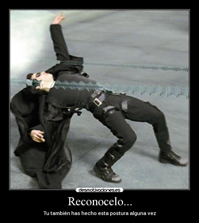 Reconocelo... - Tu también has hecho esta postura alguna vez