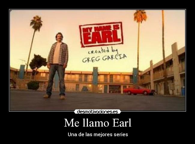 Me llamo Earl - Una de las mejores series