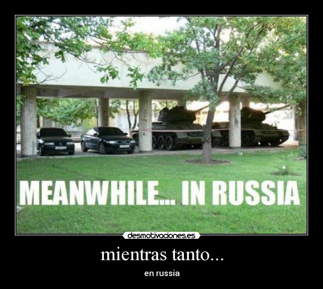 mientras tanto... - en russia