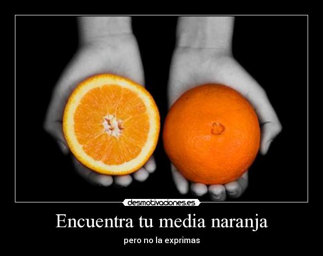 Encuentra tu media naranja - 
