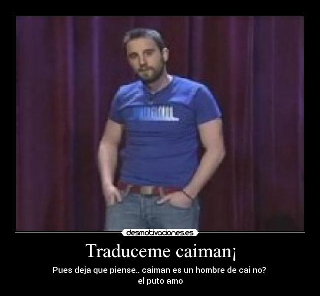 Traduceme caiman¡ -