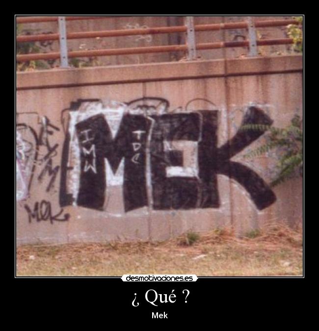 ¿ Qué ? - 