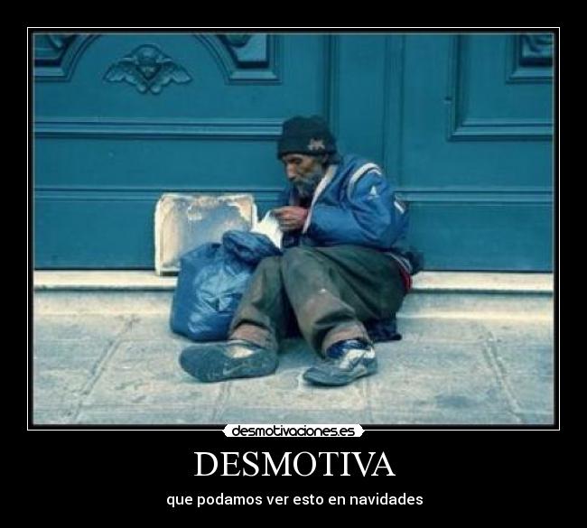 DESMOTIVA - que podamos ver esto en navidades