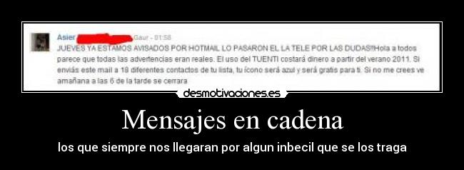 Mensajes en cadena - los que siempre nos llegaran por algun inbecil que se los traga