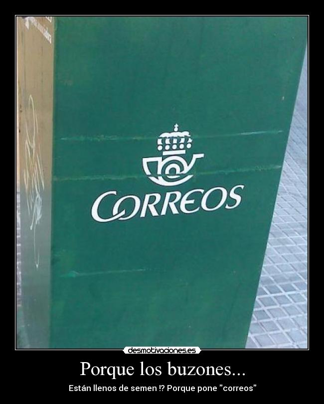 Porque los buzones... -