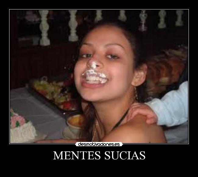 MENTES SUCIAS -