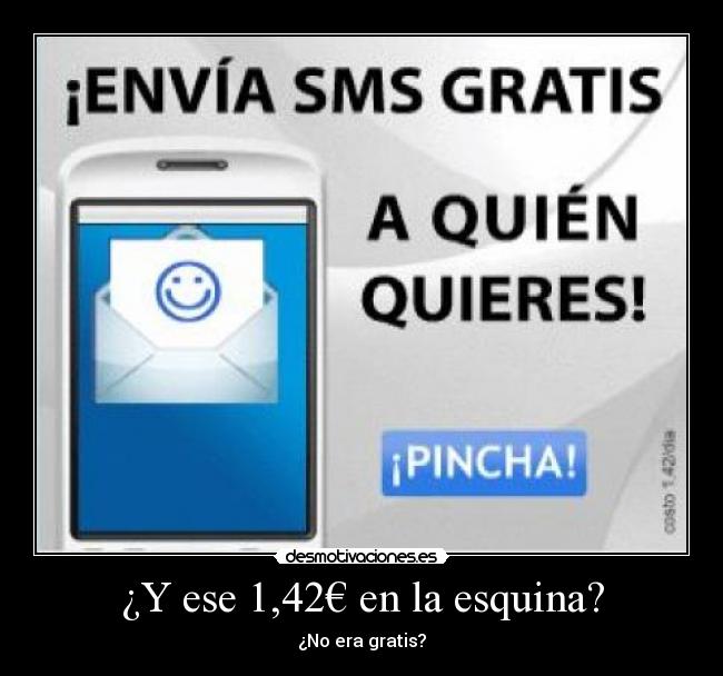 ¿Y ese 1,42€ en la esquina? - ¿No era gratis?