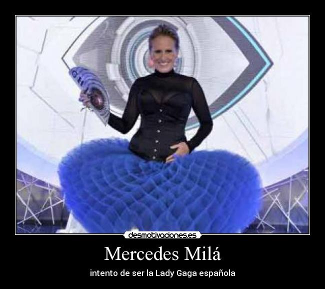 Mercedes Milá - intento de ser la Lady Gaga española