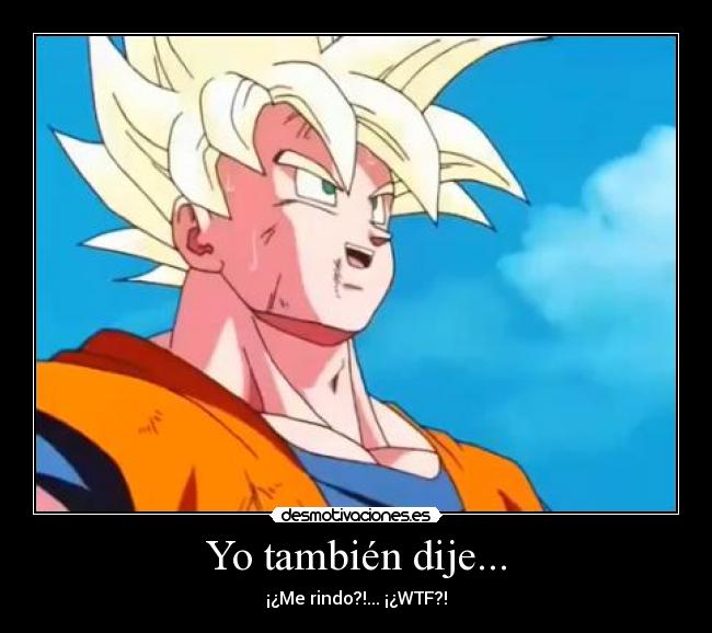Yo también dije... - 