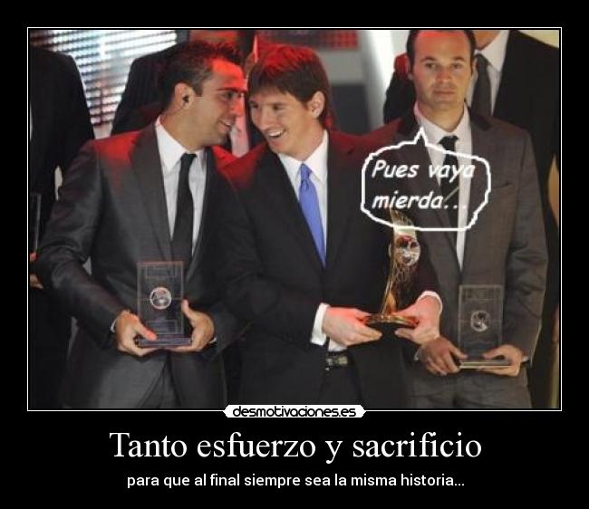 Tanto esfuerzo y sacrificio - para que al final siempre sea la misma historia...