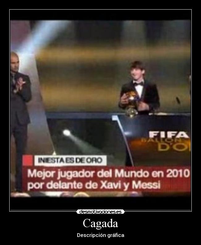 Cagada - Descripción gráfica