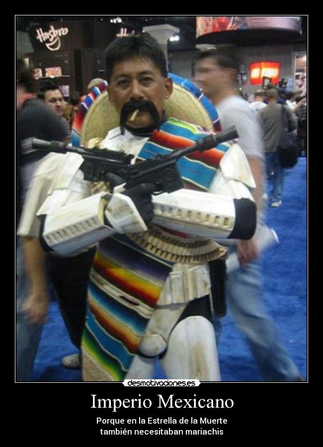 carteles mexico mexicanos soldados imperiales star wars mariachis desmotivaciones