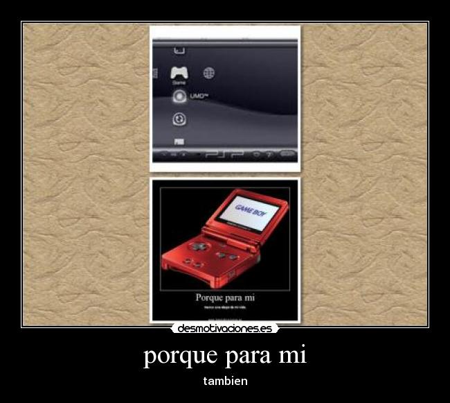 porque para mi - tambien