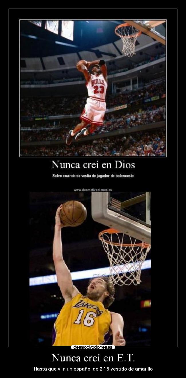 Nunca creí en E.T. -