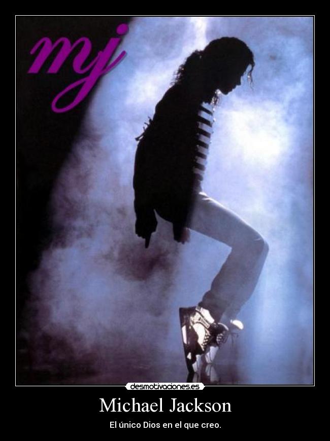 Michael Jackson - El único Dios en el que creo.