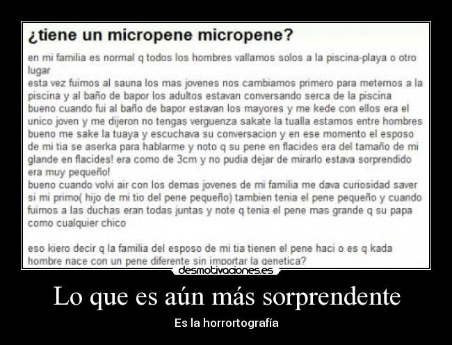 Lo que es aún más sorprendente - Es la horrortografía
