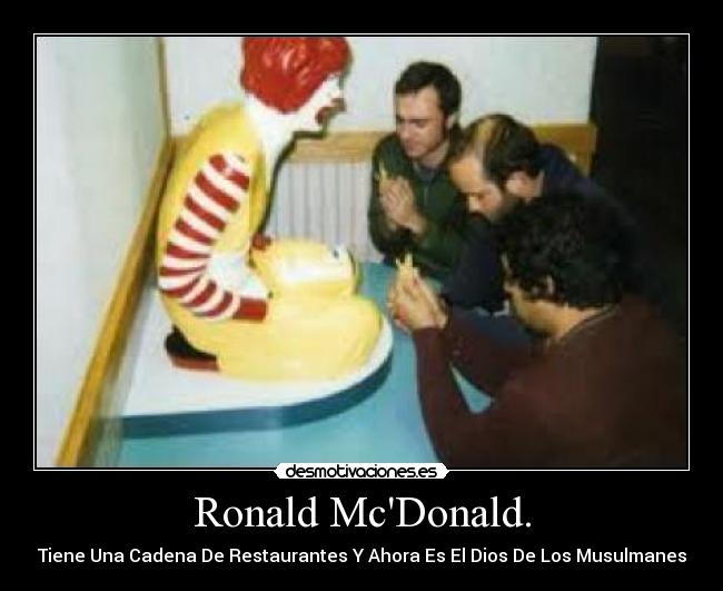 Ronald McDonald. -