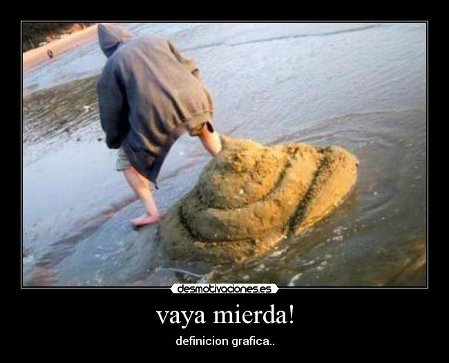 vaya mierda! - definicion grafica..