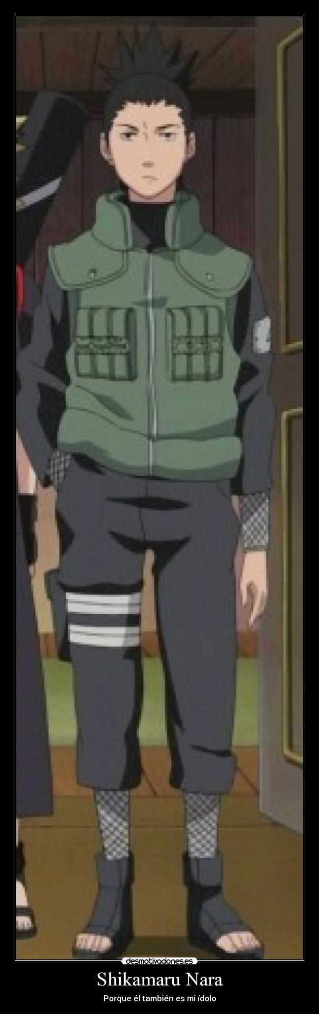 Shikamaru Nara - Porque él también es mi ídolo