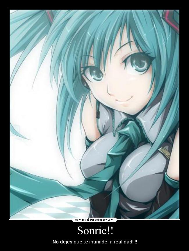 Sonrie!! - No dejes que te intimide la realidad!!!!