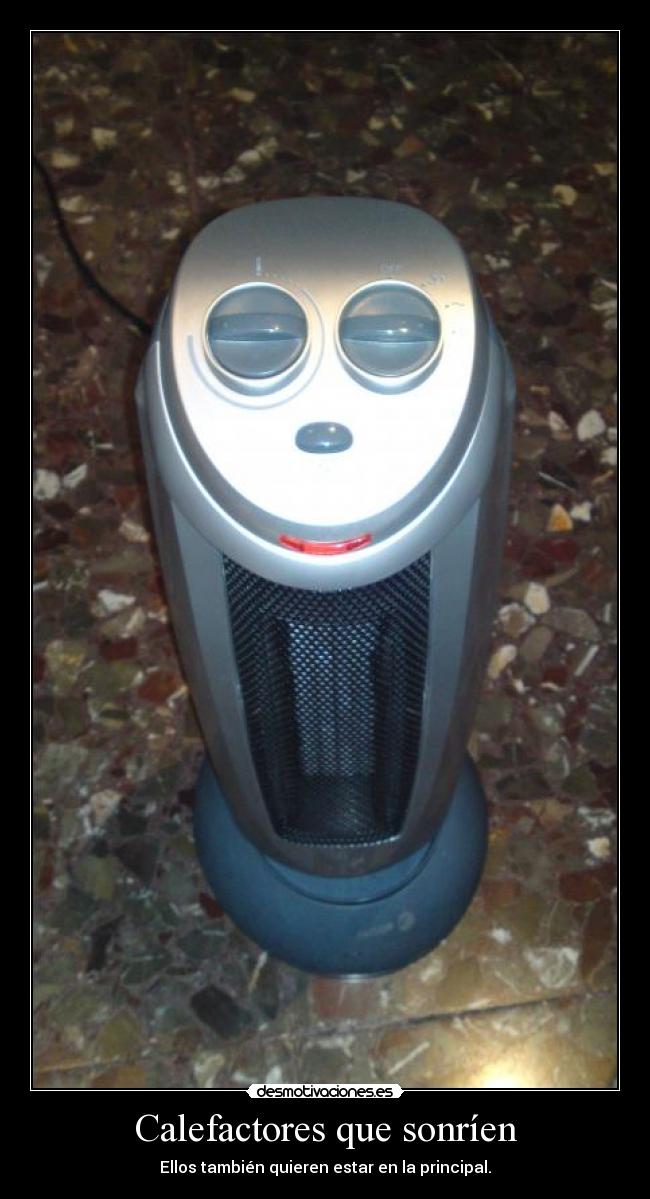 Calefactores que sonríen - 