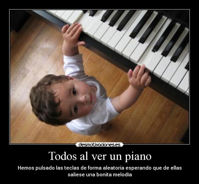 Todos al ver un piano - 