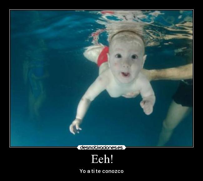 Eeh! -