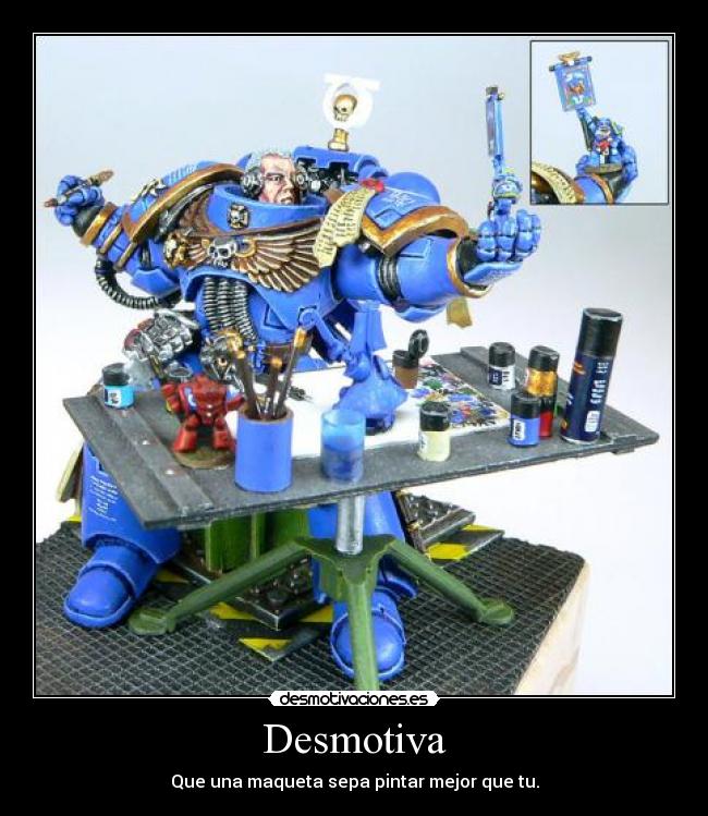 Desmotiva - Que una maqueta sepa pintar mejor que tu.