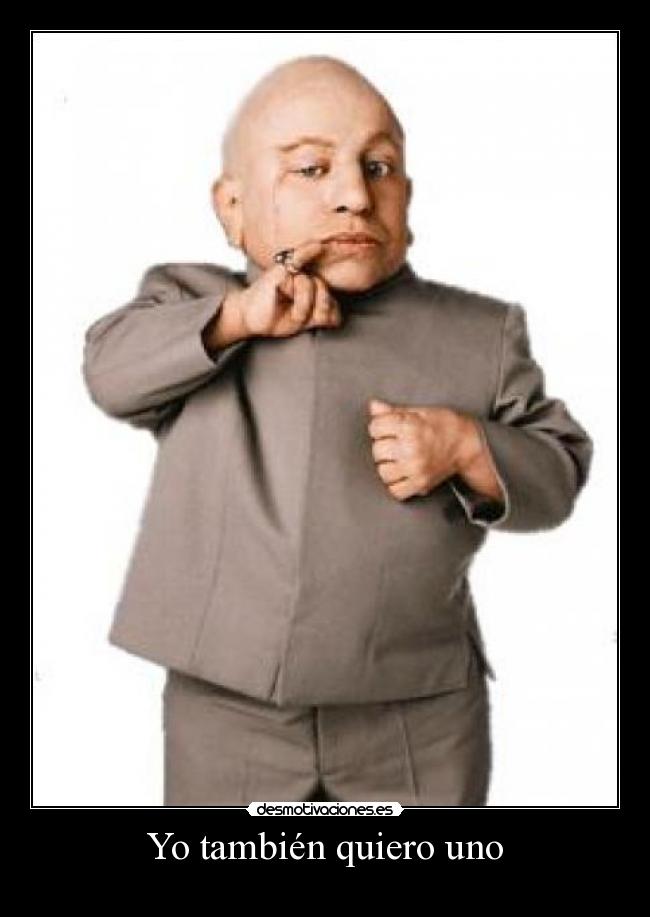 Yo también quiero uno - 