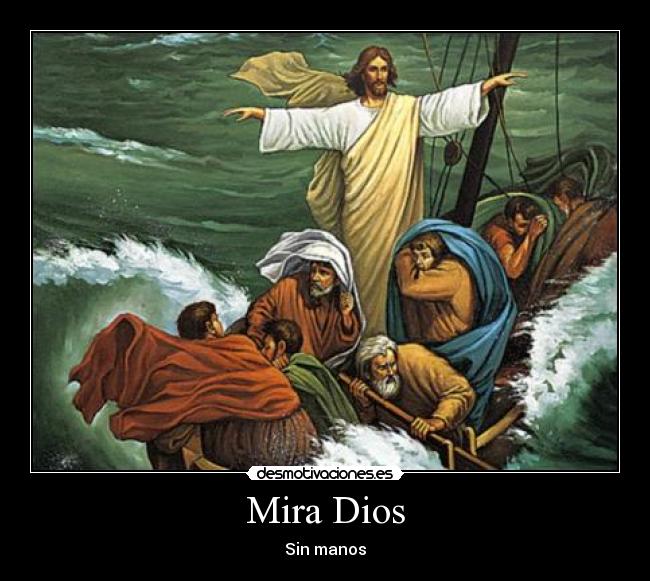Mira Dios - Sin manos