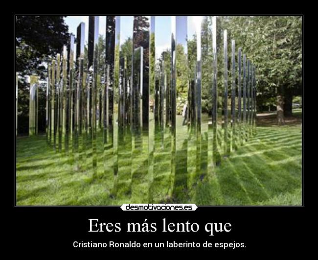 Eres más lento que - 