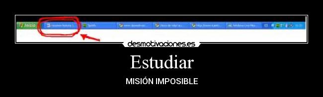 carteles estudiar mision imposible tuenti desmotivaciones desmotivaciones