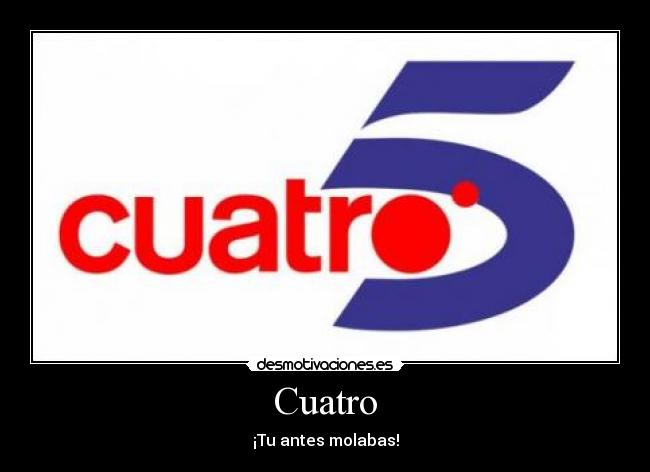 Cuatro -