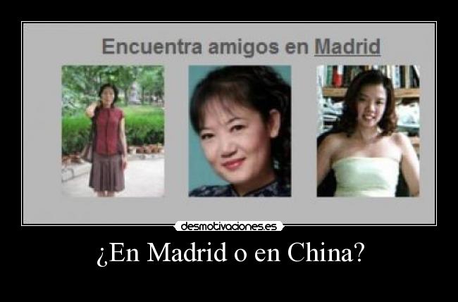 ¿En Madrid o en China? -