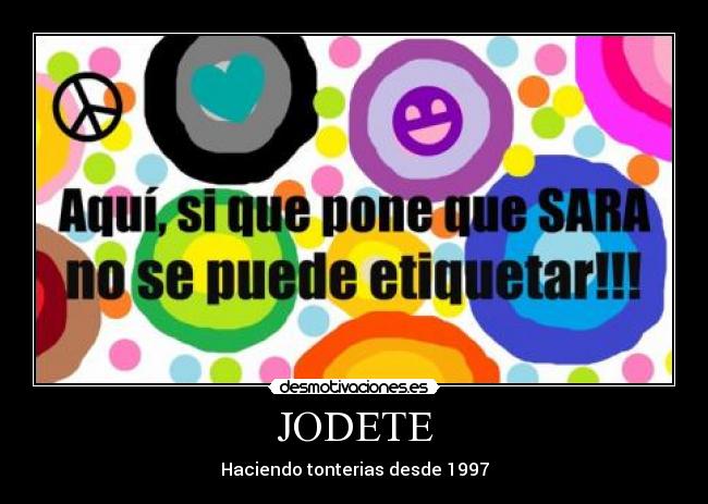 JODETE - Haciendo tonterias desde 1997