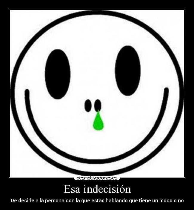 Esa indecisión - 