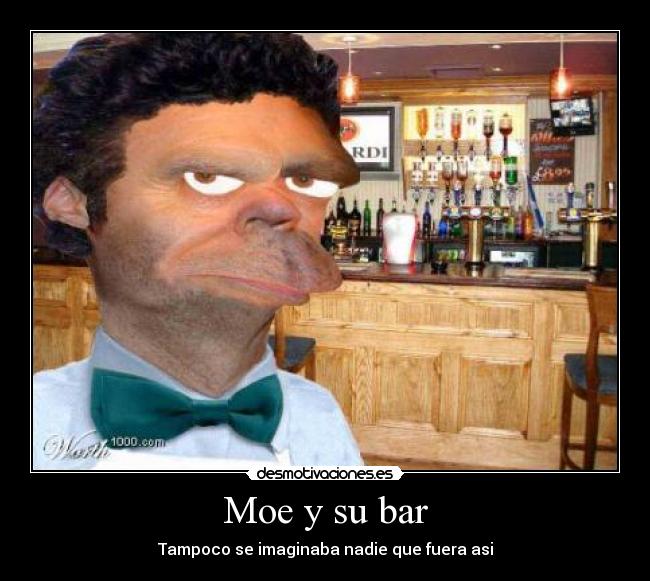 Moe y su bar - Tampoco se imaginaba nadie que fuera asi