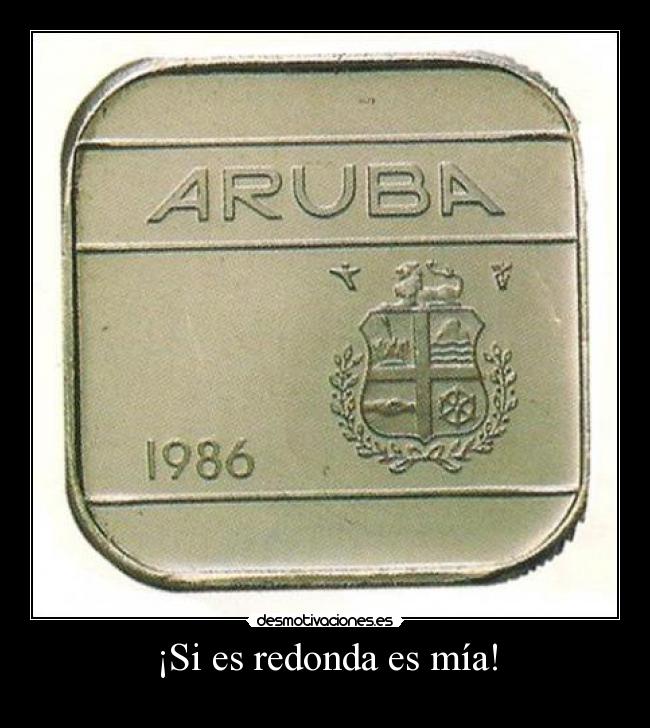 ¡Si es redonda es mía! -