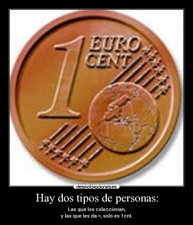 Hay dos tipos de personas: -