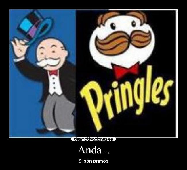 Anda... - Si son primos!