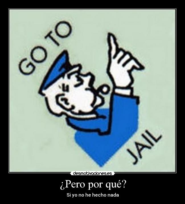 ¿Pero por qué? - Si yo no he hecho nada