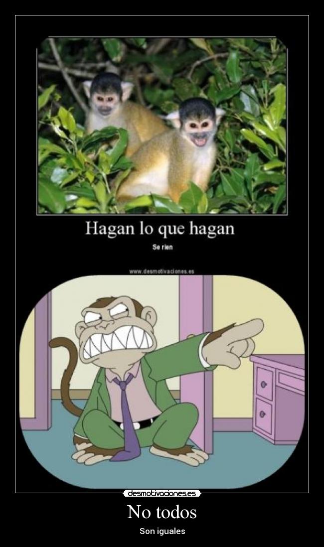 No todos - Son iguales