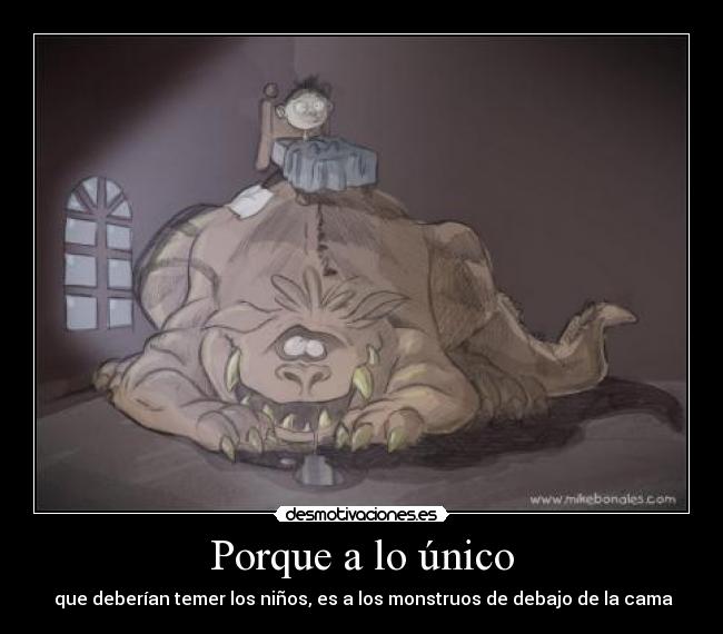 Porque a lo único -