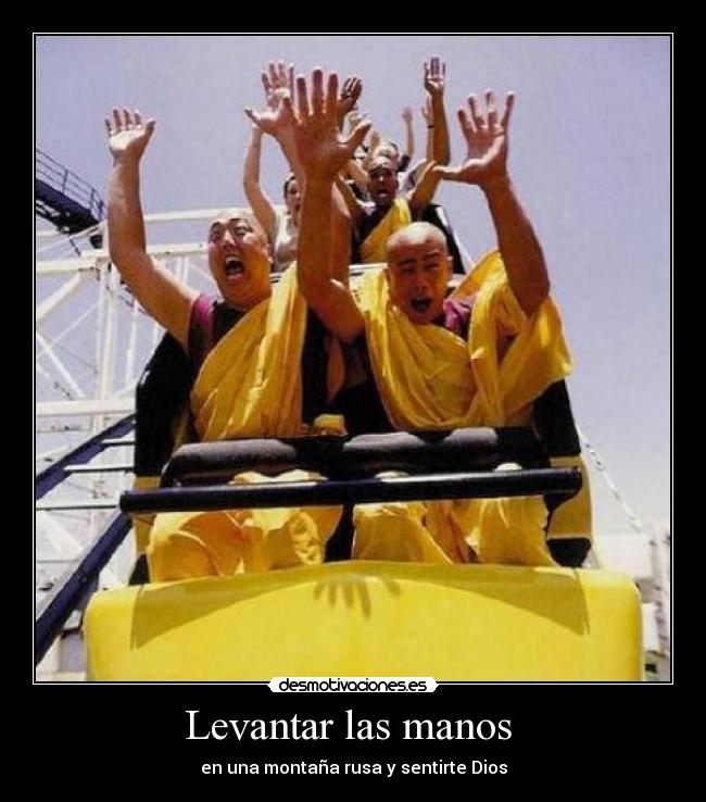 Levantar las manos - en una montaña rusa y sentirte Dios